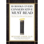 10 Books Every Conservative Must Read